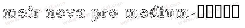 metr nova pro medium字体转换